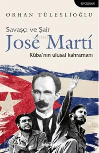 Savaşçı ve Şair Jose Martí