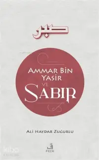 Ammar Bin Yasir ve Sabır