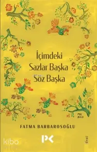 İçimdeki Sazlar Başka Söz Başka