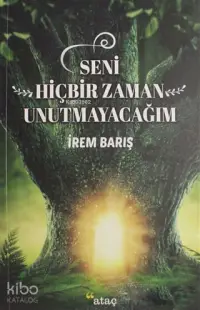 Seni Hiçbir Zaman Unutmayacağım