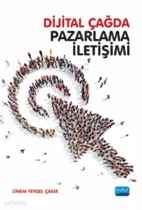 Dijital Çağda Pazarlama İletişimi