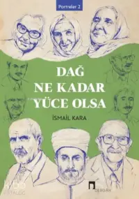 Dağ Ne Kadar Yüce Olsa Portreler 2