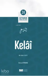 Kelai; Siyerin Öncüleri 24