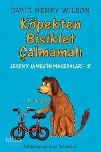 Köpekten Bisiklet Çalmamalı; Jeremy James'in Maceraları 8