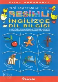 Yeni Başlayanlar İçin Resimli İngilizce Dilbilgisi