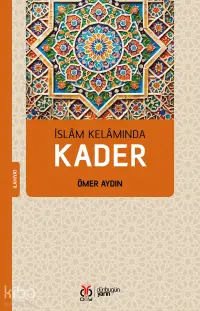 İslam Kelamında Kader