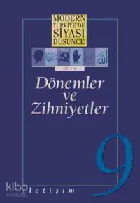 Dönemler ve Zihniyetler (Ciltli); Modern Türkiye'de Siyasi Düşünce 9