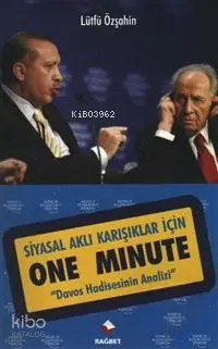 Siyasal Aklı Karışıklar İçin One Minute