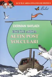 Ece ile Arda Efsaneler Dizisi 8| Altın Post Yolcuları