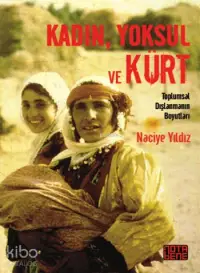 Kadın, Yoksul ve Kürt; Toplumsal Dışlanmanın Boyutları