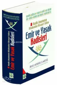 8 Hadis İmamının Kitabından Rivayet Edilen Emir ve Yasak Hadisleri