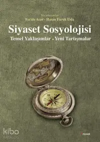 Siyaset Sosyolojisi; Temel Yaklaşımlar - Yeni Tartışmalar