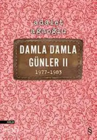 Damla Damla Günleri II; 1977 - 1983