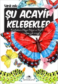 Şu Acayip Kelebekler; Acayip Şeyler Dizisi