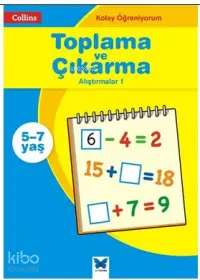 Collins Kolay Öğreniyorum - Toplama ve Çıkarma Alıştırmalar 1 (5-7 Yaş); Kolay Öğreniyorum