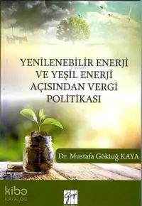 Yenilenebilir Enerji ve Yeşil Enerji Açısından Vergi Politikası