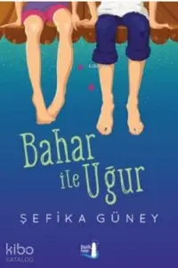 Bahar ile Uğur