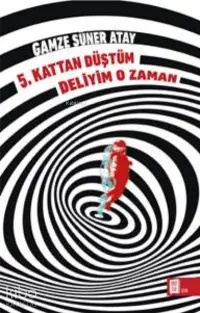 5. Kattan Düştüm ;Deliyim O Zaman