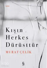 Kışın Herkes Dürüsttür