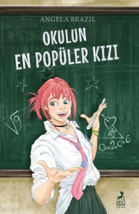  Okulun En Popüler Kızı | Angela Brazil | Ren Çocuk | 9786256079267 | 