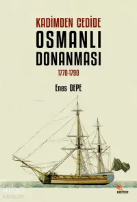 Kadimden Cedide Osmanlı Donanması: 1770-1790