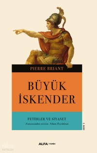 Büyük İskender Fetihler ve Siyaset