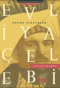 Seçme Hikayeler; Evliya Çelebi Seyahatnamesi