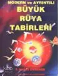 Modern ve Ayrıntılı Büyük Rüya Tabirleri