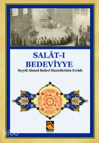 Salat-ı Bedeviyye; Seyyid Ahmed Bedevi Hazretlerinin Evradı