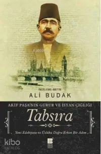 Tabsıra; Akif Paşa'nın Gurur ve İsyan Çığlığı