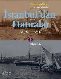 İstanbul'dan Hatıralar 1870-1890