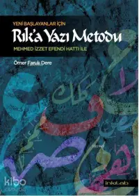 Yeni Başlayanlar İçin Rık'a Yazı Metodu; Mehmed İzzet Efendi Hattı İle