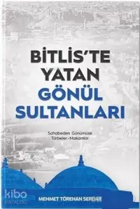 Bitlis'te Yatan Gönül Sultanları