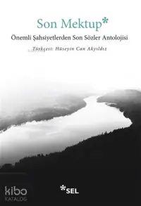 Son Mektup; Önemli Şahsiyetlerden Son Sözler Antolojisi