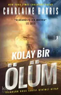 Kolay Bir Ölüm - Silahşor Rose Serisi 1