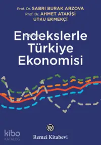 Endekslerle Türkiye Ekonomisi