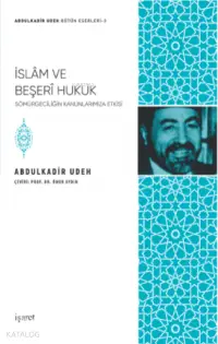 İslam ve Beşeri Hukuk;Sömürgeciliğin Kanunlarımıza Etkisi