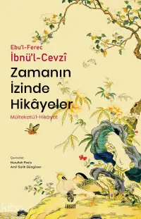 Zamanın İzinde Hikâyeler (Mültekatü’l-Hikâyât);Mültekatü’l-Hikâyât