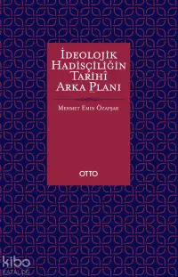 İdeolojik Hadisçiliğin Tarihî Arka Planı - Mihne Olayı ve Haşeviye Olgusu