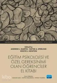 Eğitim Psikolojisi ve Özel Gereksinimi Olan Öğrenciler El Kitabı