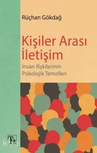 Kişiler Arası İletişim;İnsan İlişkilerinin Psikolojik Temelleri