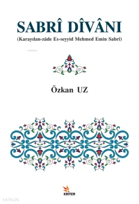 Sabrî Dîvânı;Karayılan-zâde Es-seyyid Mehmed Emin Sabrî