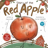 Story of The Red Apple | Story of The Red Apple | Ezgi Uluer | Nurcan Karabağ Yılmaz | Aylin Gergin | Türkiye İş Bankası Kültür Yayınları | 9786253845254 