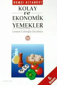 Kolay ve Ekonomik Yemekler