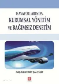 Havayollarında Kurumsal Yönetim ve Bağımsız Denetim