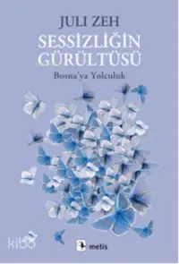 Sessizliğin Gürültüsü; Bosnaya Yolculuk