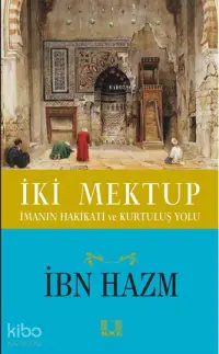 İki Mektup; İmanın Hakikati ve Kurtuluş Yolu