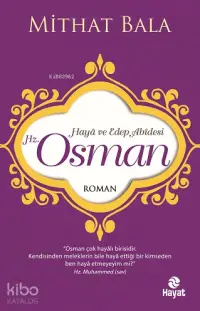 Hz. Osman; Haya ve Edep Abidesi