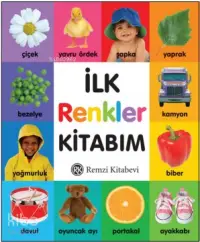 İlk Renkler Kitabım; Okul öncesi çağına yepyeni bir kitap...