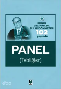 Ord. Prof. Dr. Sulhi Dönmezer 102 Yaşında Panel (Tebliğler) 10 Şubat 2020